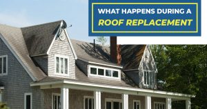 What happens during a roof replacement