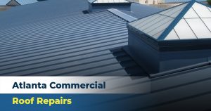 Atlanta-Commercial-Roof-Repairs