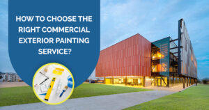 How to Choose the Right Commercial Exterior Painting Service