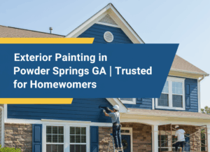 Two painters are actively painting the exterior of a two-story residential home in Powder Springs, GA, with one on a ladder and another on scaffolding. Multiple paint cans and supplies are on tarps on the ground. The image features a badge blue and canary yellow overlay with the title "Exterior Painting in Powder Springs GA | Trusted Choice for Homeowners" in white text.